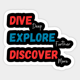 Dive deep - Explore further - Discover more | Scuba diving Sticker